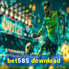 bet585 download